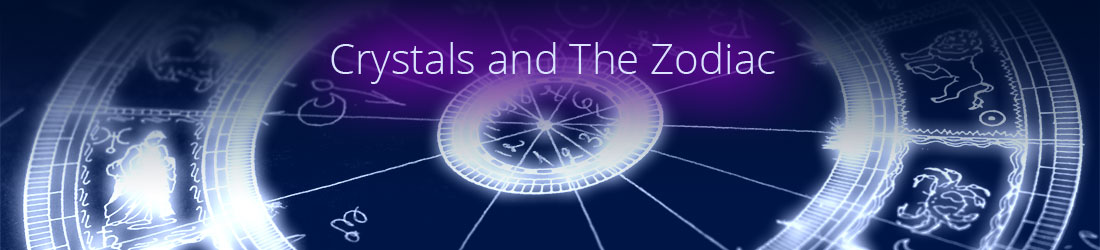 Crystals and The Zodiac